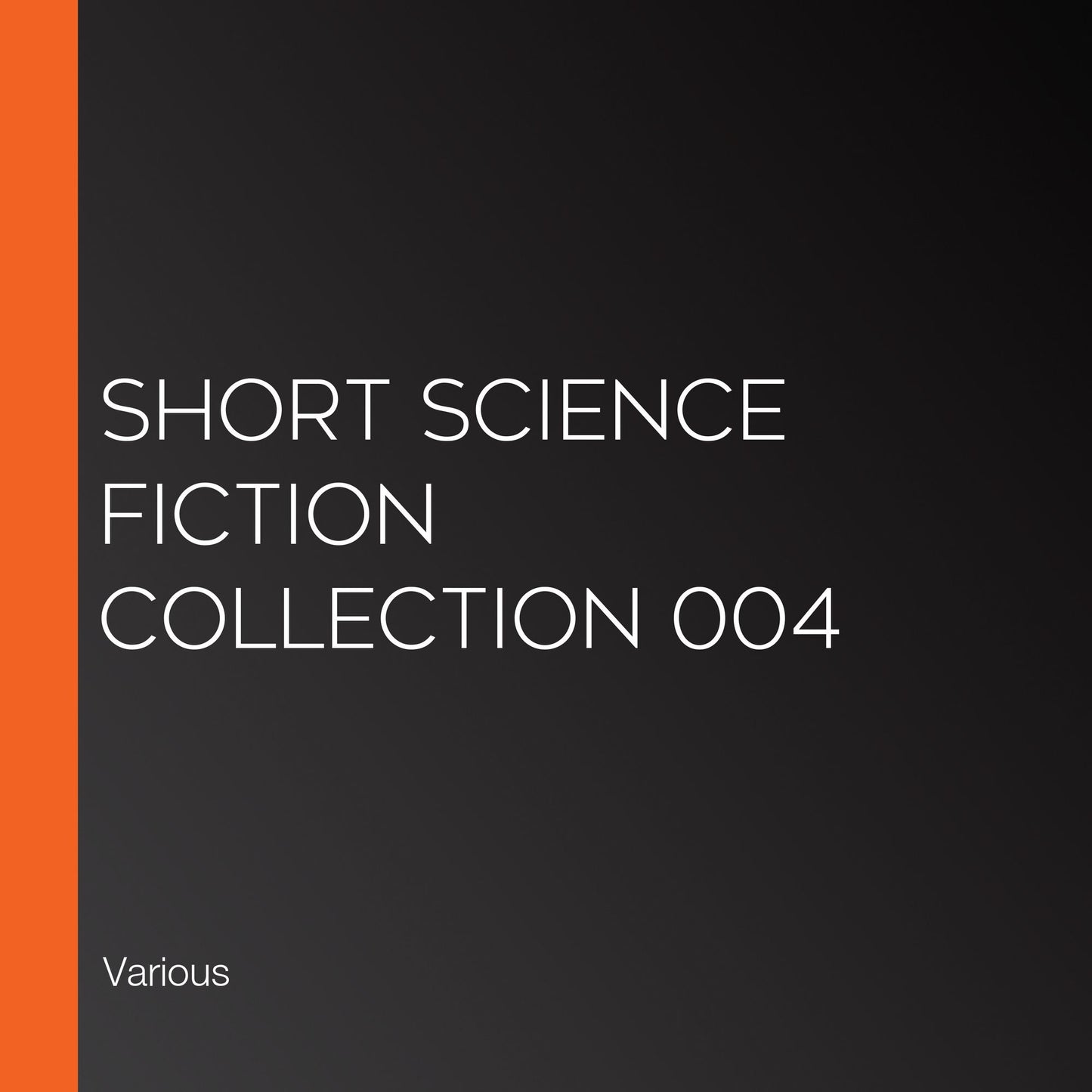 Short Science Fiction Collection 004