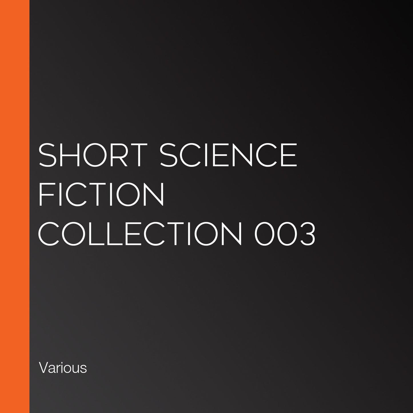 Short Science Fiction Collection 003
