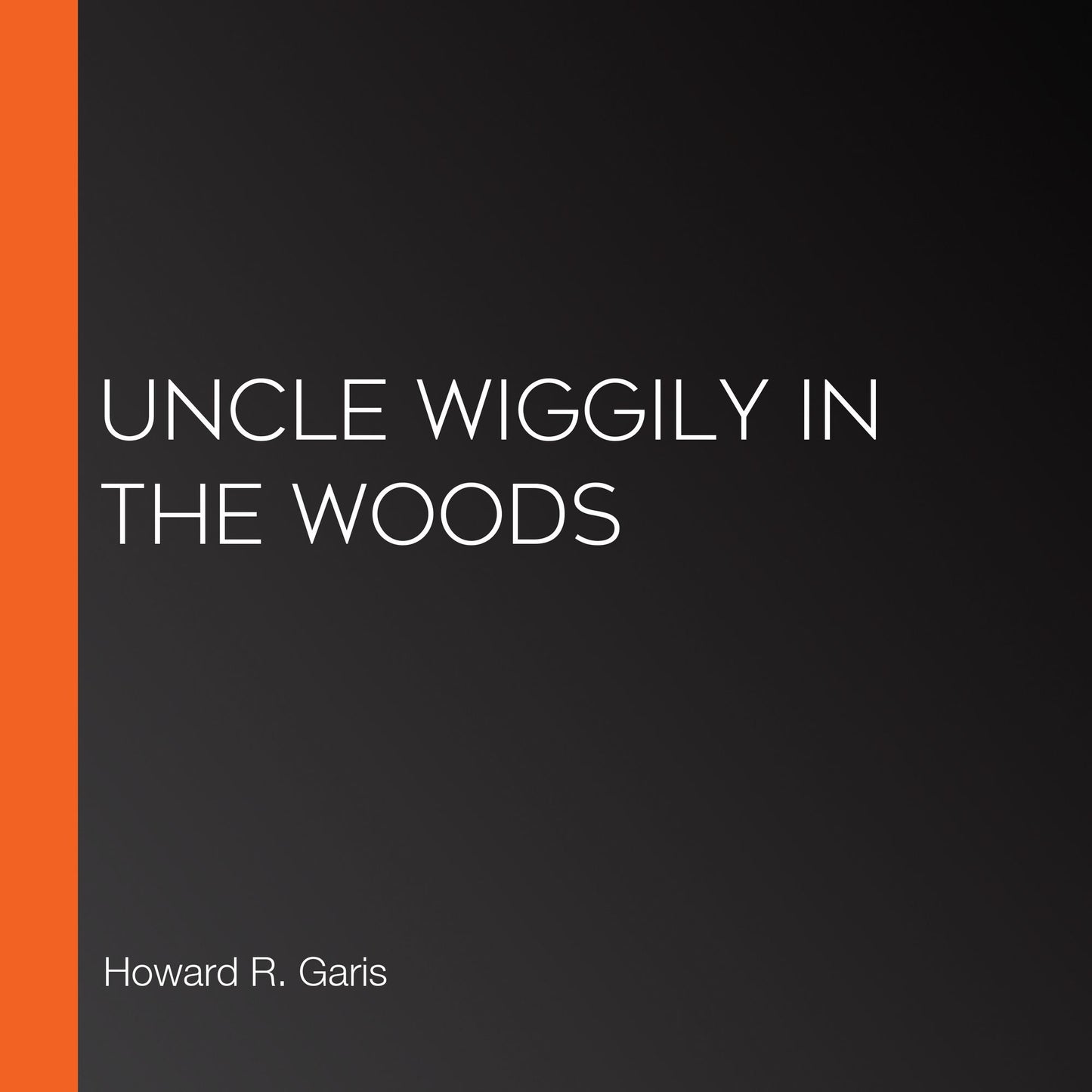 Uncle Wiggily in the Woods