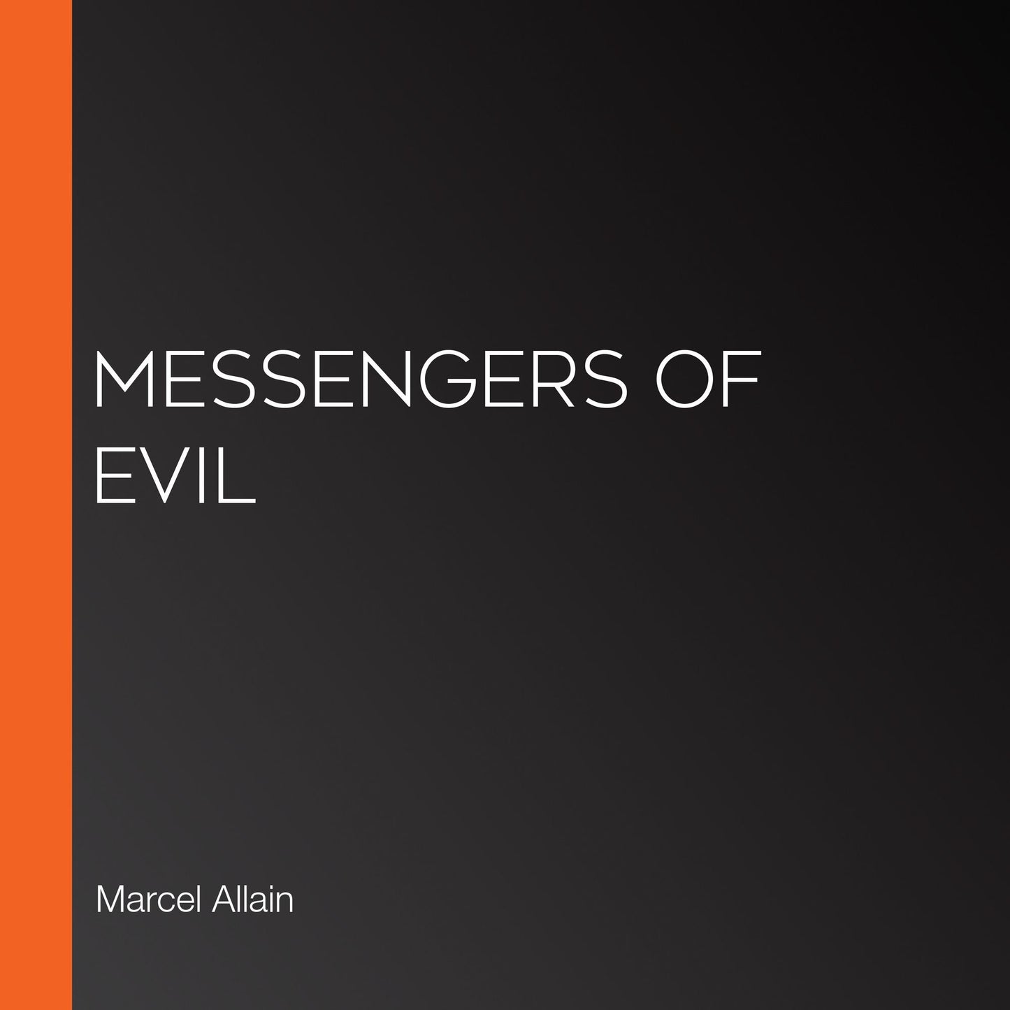 Messengers of Evil
