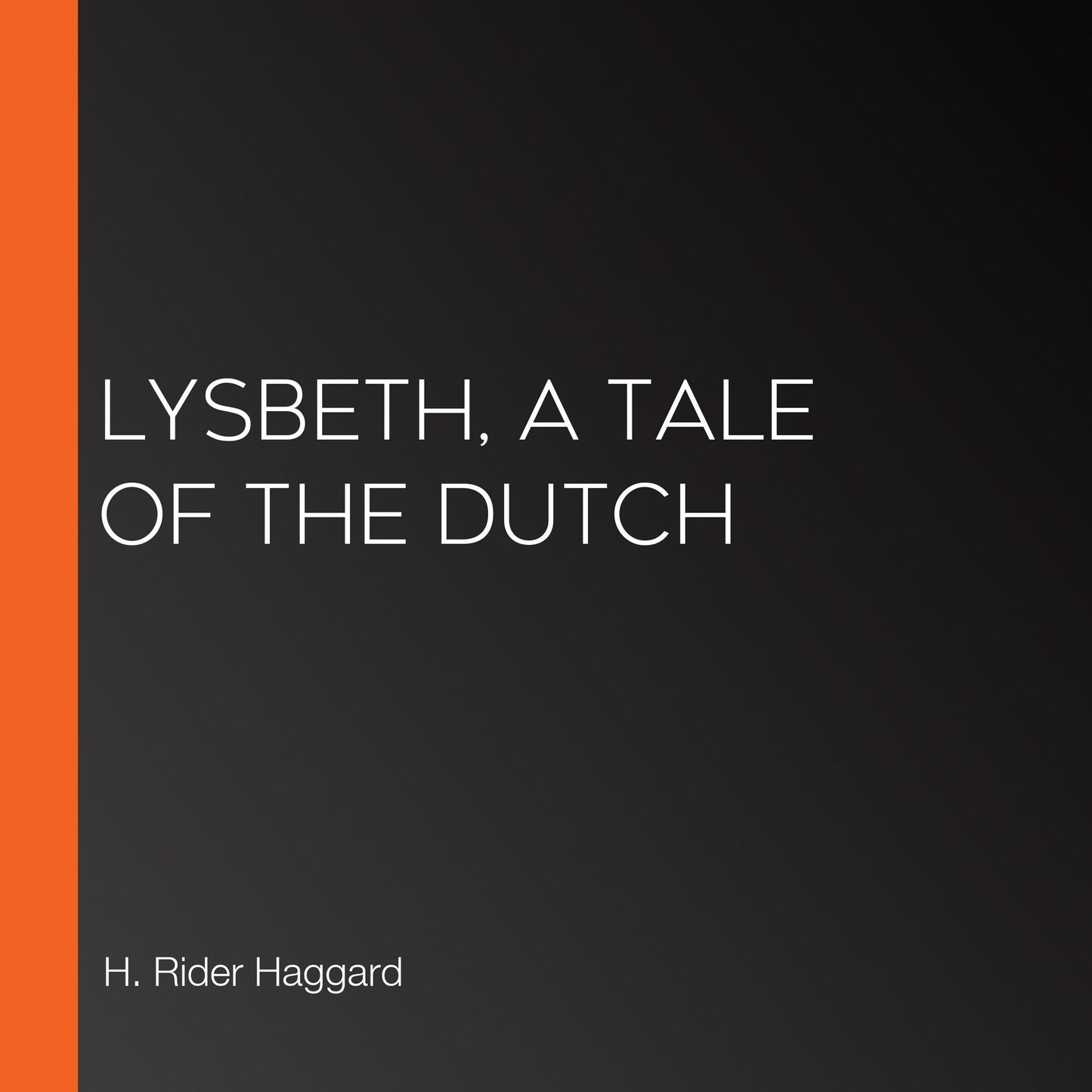 Lysbeth, a Tale of the Dutch