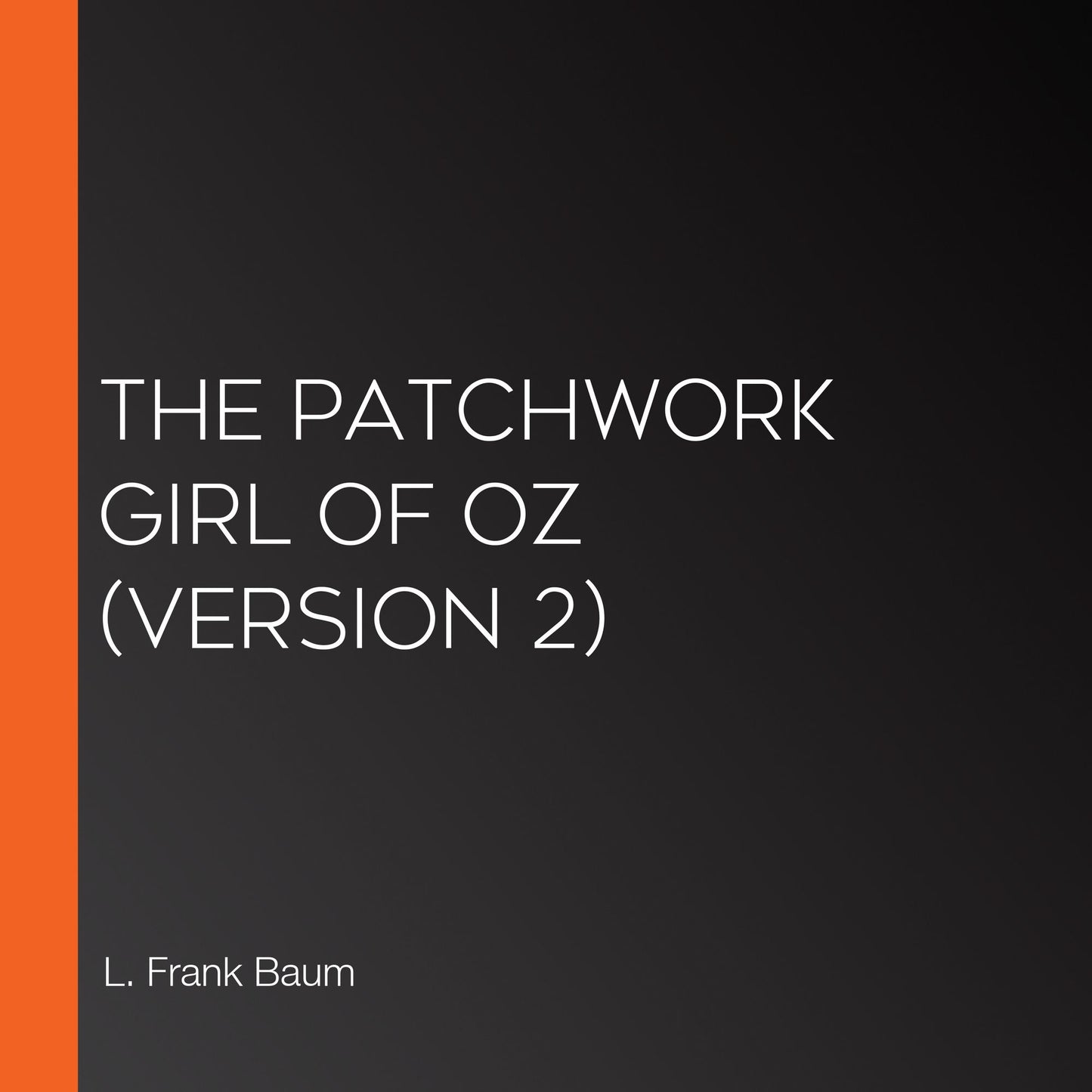 Patchwork Girl of Oz, The (version 2)