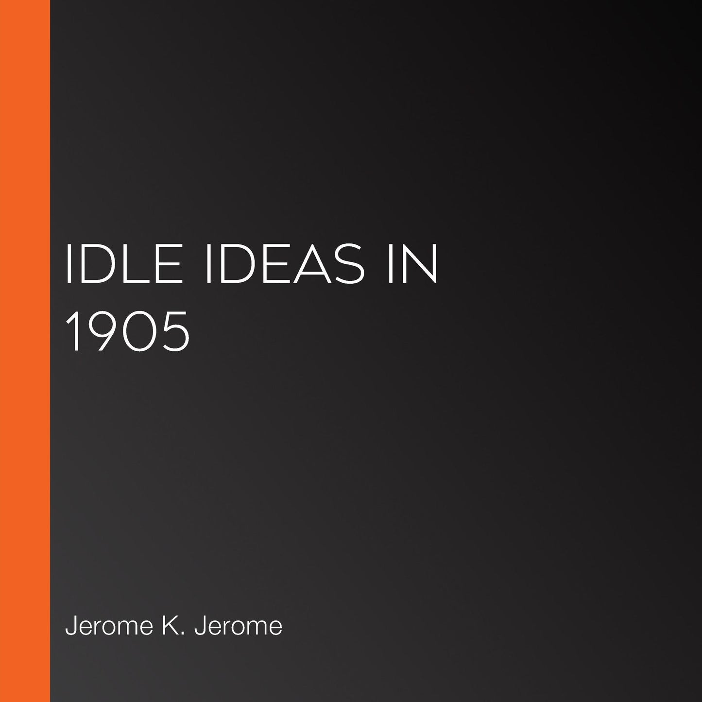 Idle Ideas in 1905