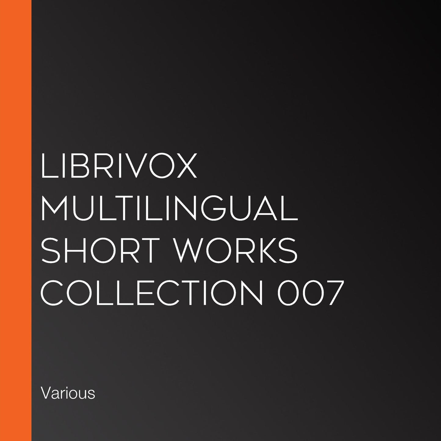 Librivox Multilingual Short Works Collection 007