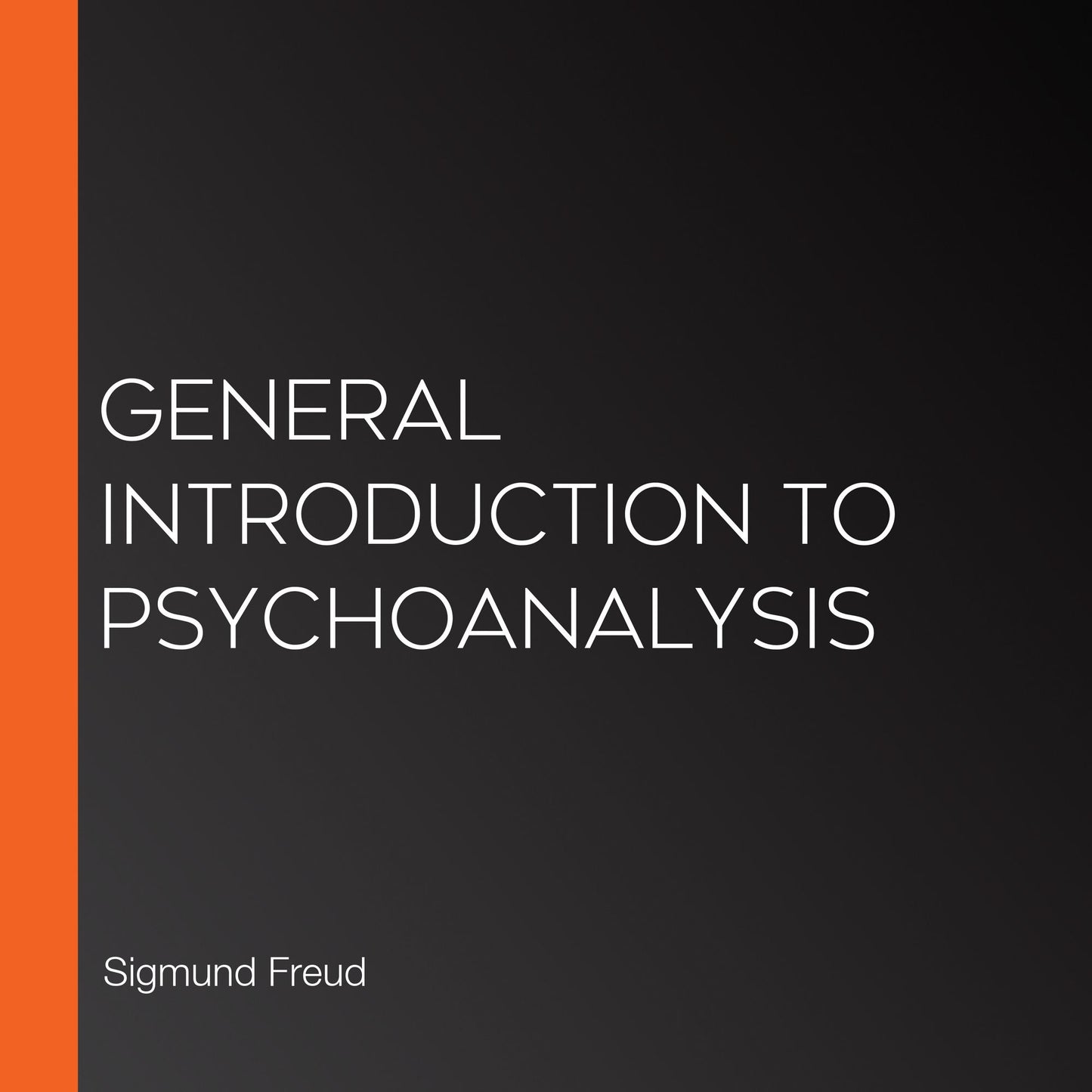 General Introduction to Psychoanalysis