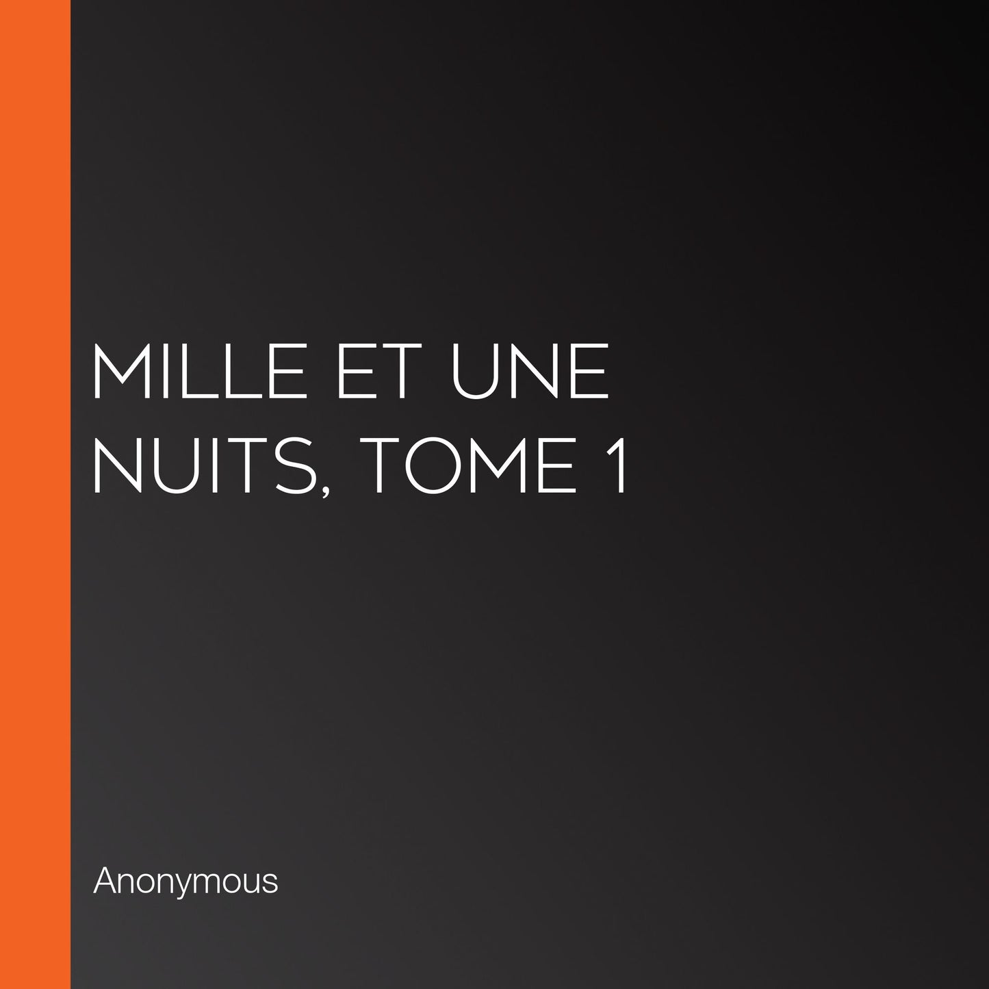 Mille et une nuits, tome 1