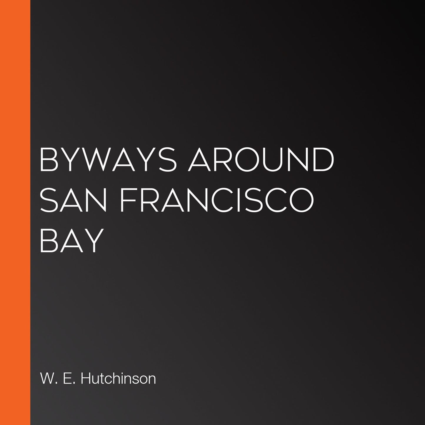 Byways Around San Francisco Bay