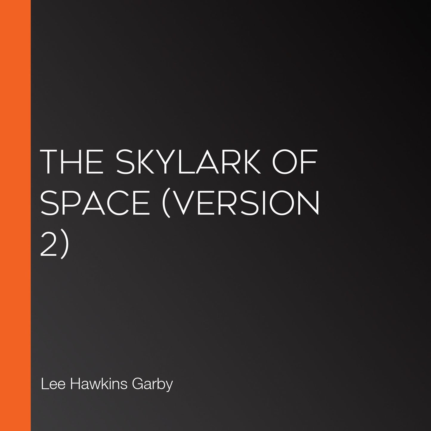 Skylark of Space, The (version 2)