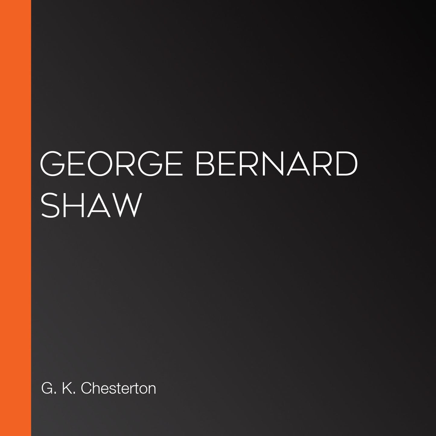 George Bernard Shaw