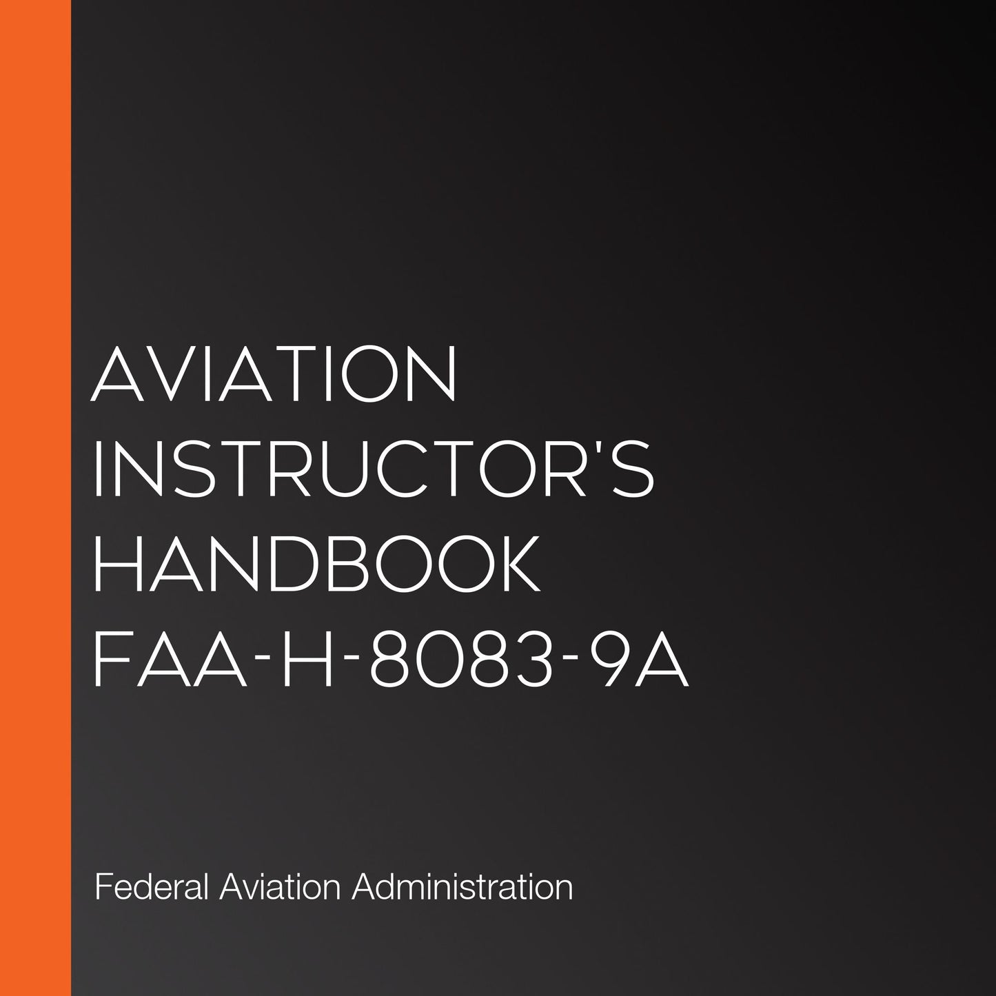 Aviation Instructor's Handbook FAA-H-8083-9A