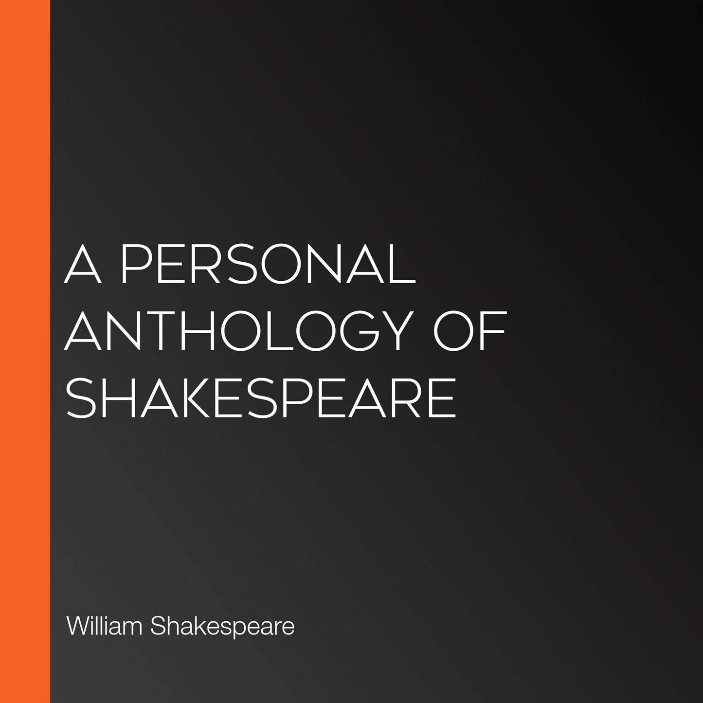 A Personal Anthology of Shakespeare