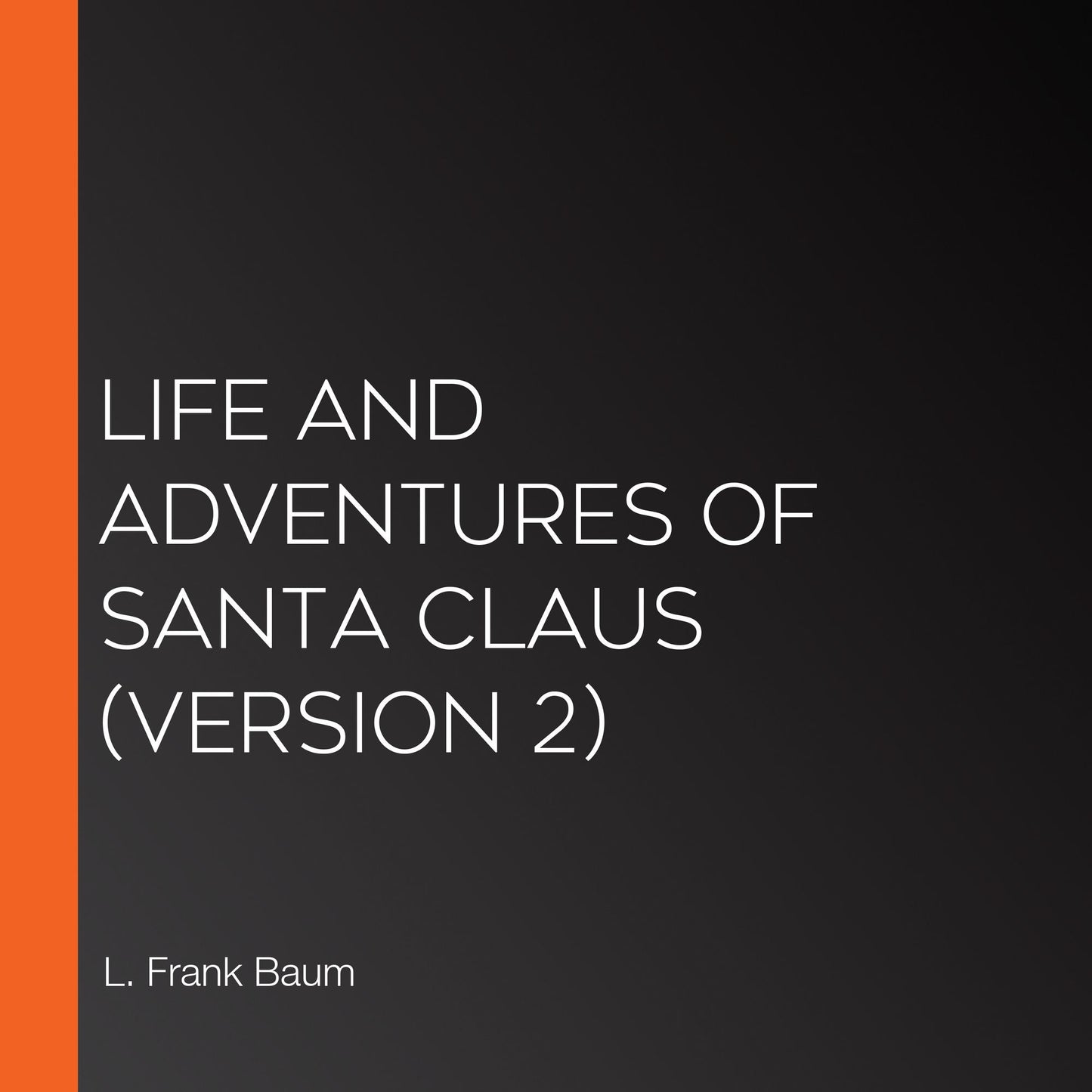 Life and Adventures of Santa Claus (version 2)