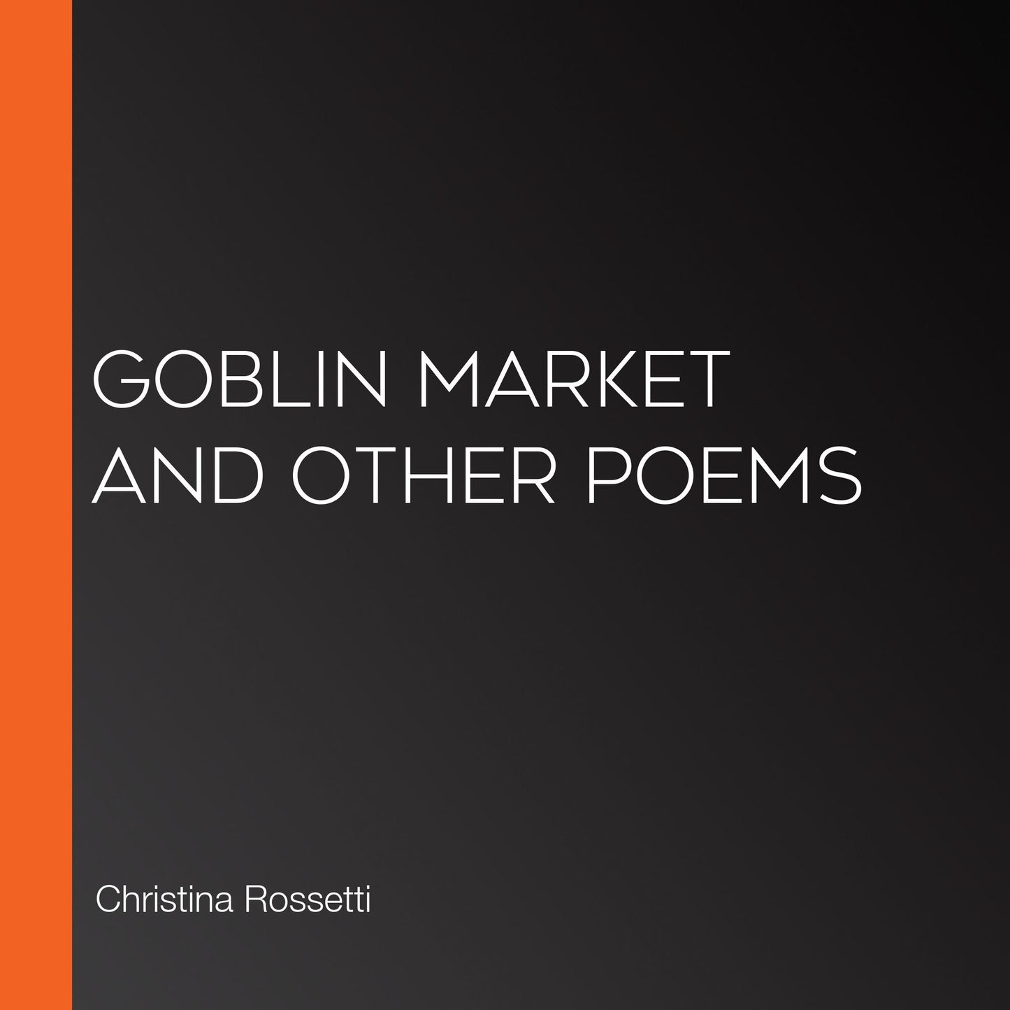 Goblin Market and Other Poems