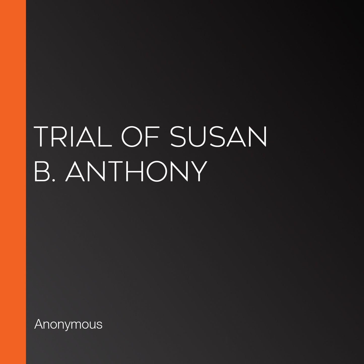 Trial of Susan B. Anthony