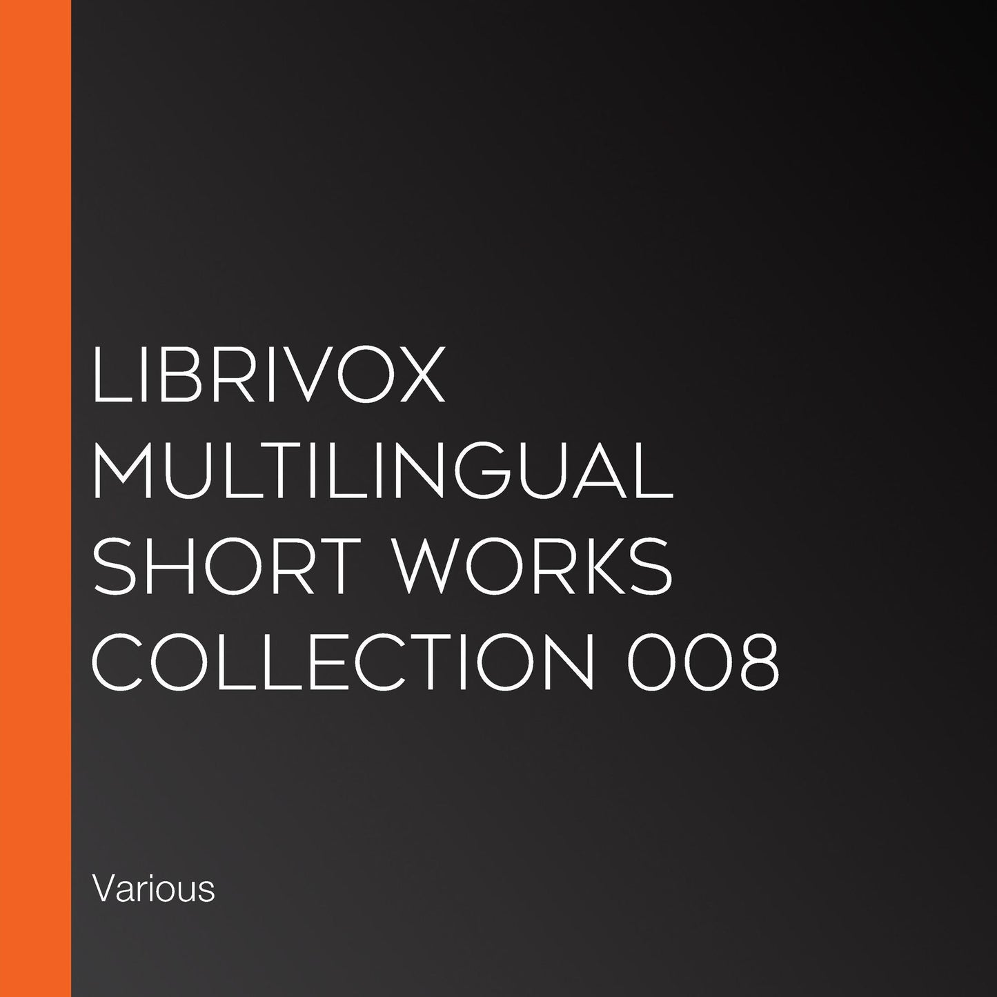 Librivox Multilingual Short Works Collection 008