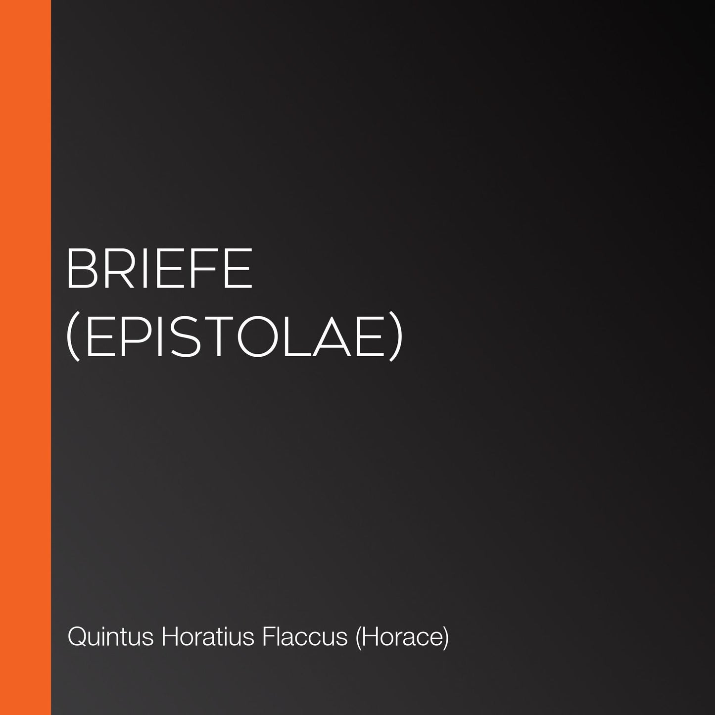 Briefe (Epistolae)