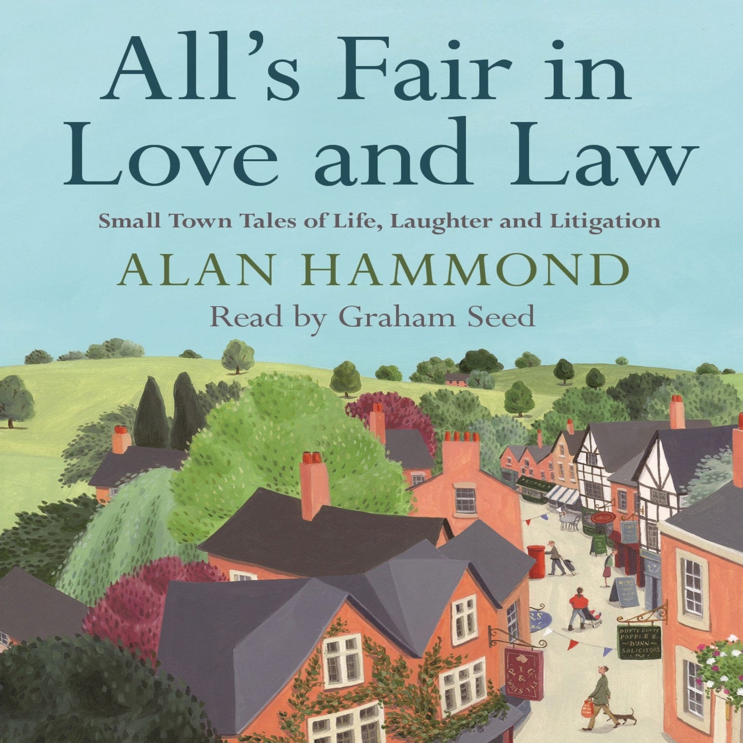 All's Fair in Love and Law: Small Town Tales of Life, Laughter and Litigation