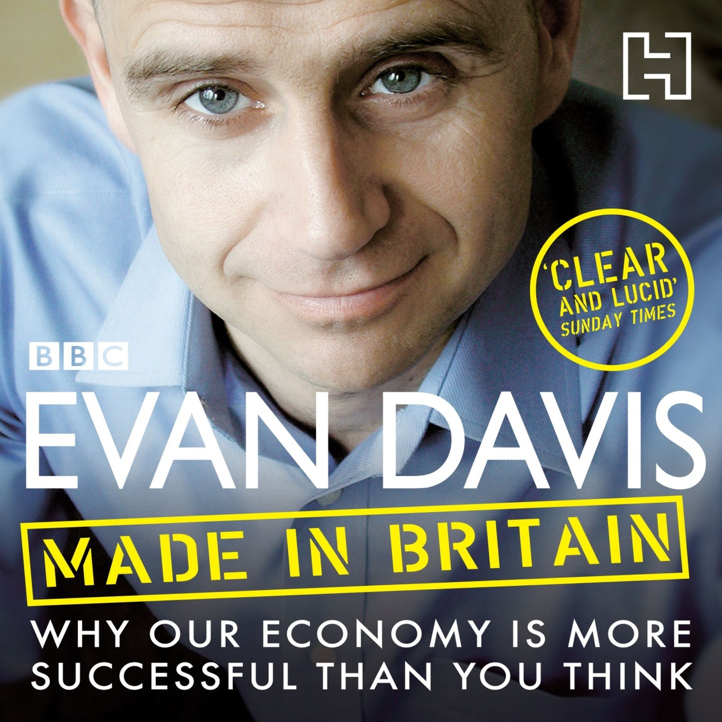 Made In Britain: Why Our Economy Is More Successful Than You Think