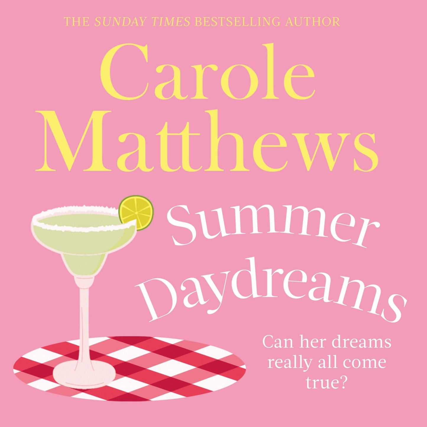 Summer Daydreams: A glorious holiday read from the Sunday Times bestseller
