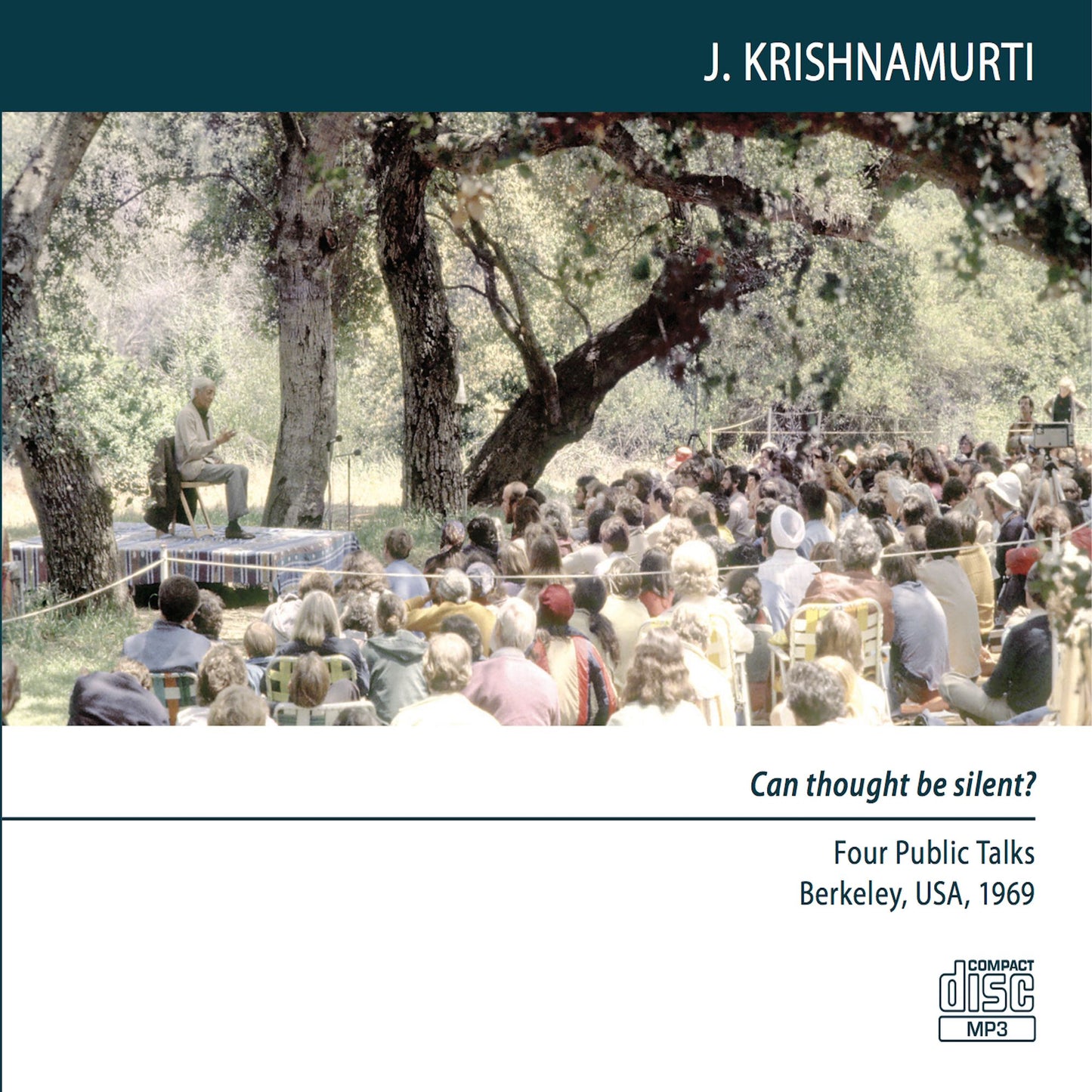 Thought Sustains Fear And Pleasure: Berkeley 1969 - Public Talk 2