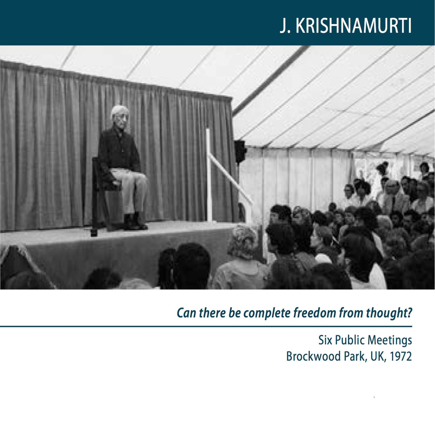 To Come Upon the New, Thought Must Be Quiet: Brockwood Park 1972 - Public Talk 4