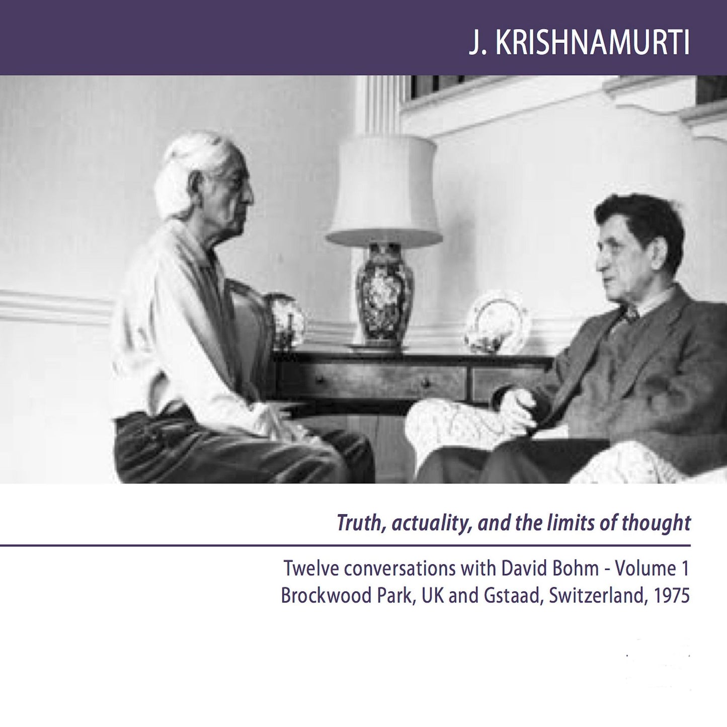 Perceiving Without the Perceiver: Brockwood Park and Gstaad 1975 - Dialogue 6