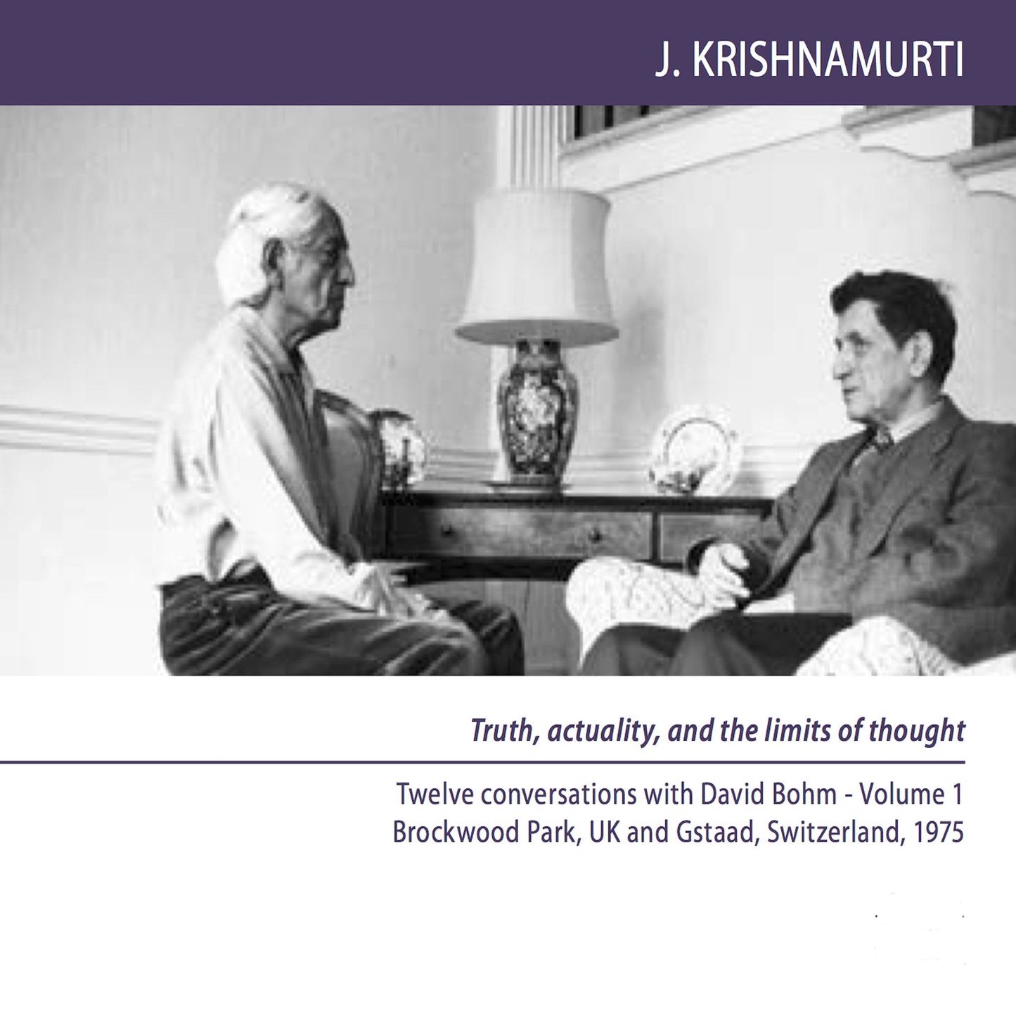 What is Wisdom Which is Not a Movement of Thought?: Brockwood Park and Gstaad 1975 - Dialogue 11