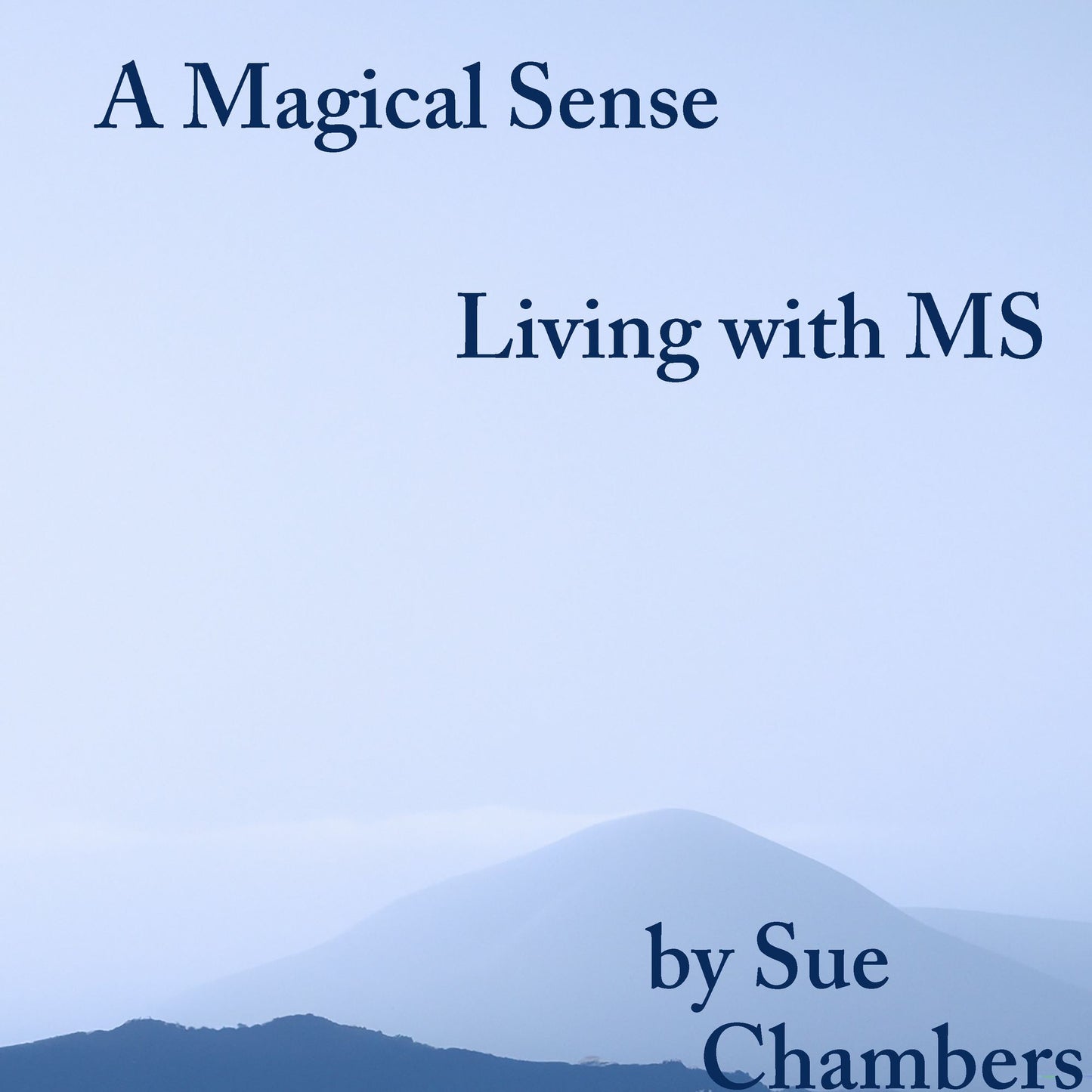 Magical Sense: Living with MS