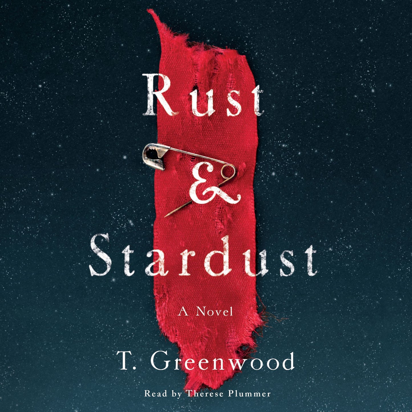 Rust & Stardust: A Novel