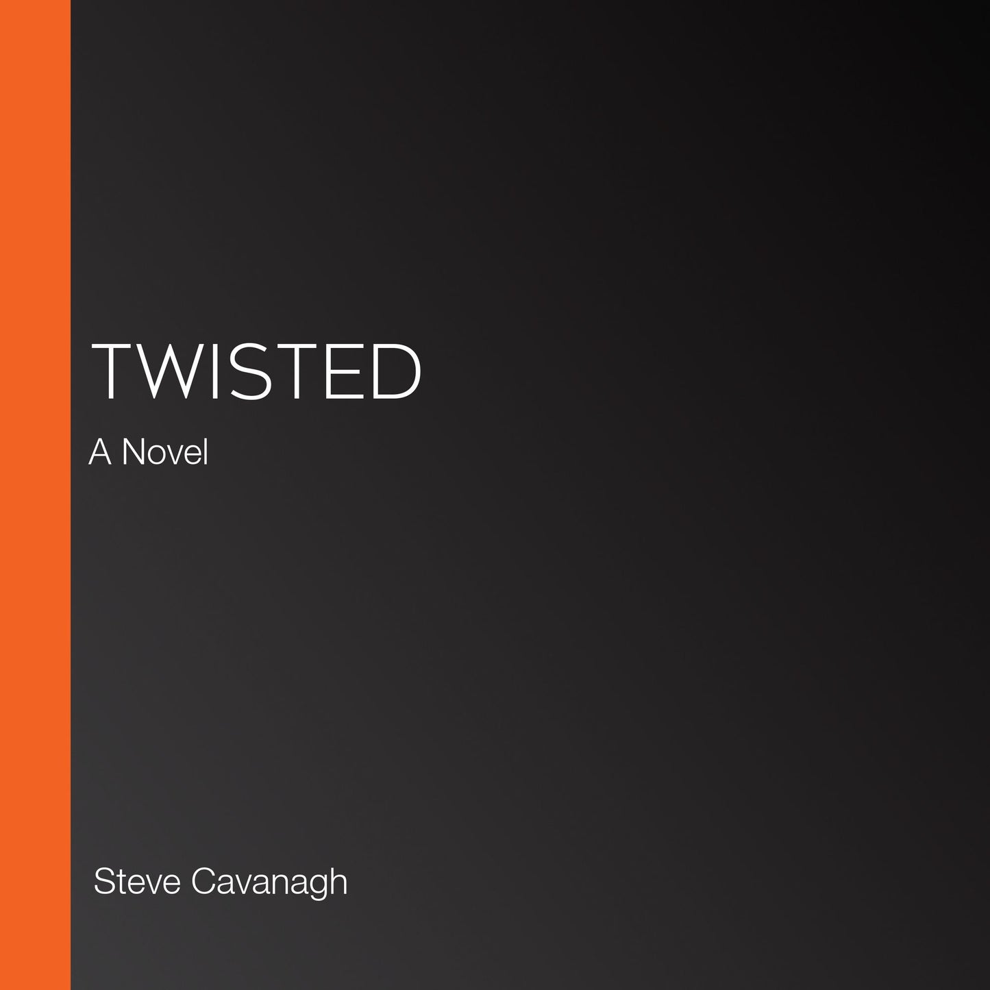 Twisted: A Novel
