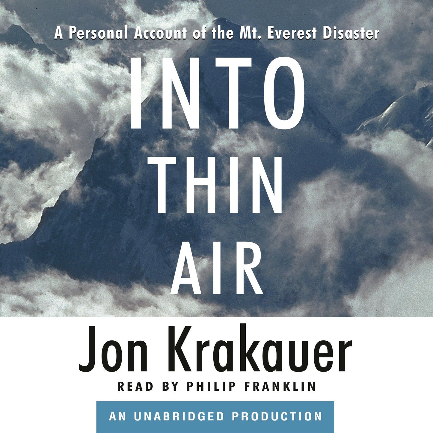 Into Thin Air: A Personal Account of the Mt. Everest Disaster (Abridged)