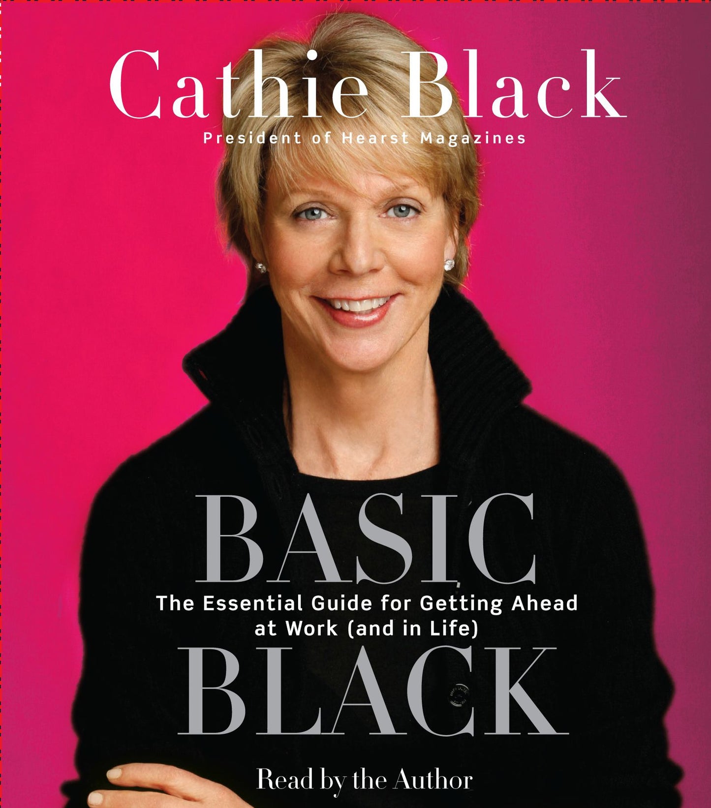 Basic Black: The Essential Guide for Getting Ahead at Work (and in Life) (Abridged)