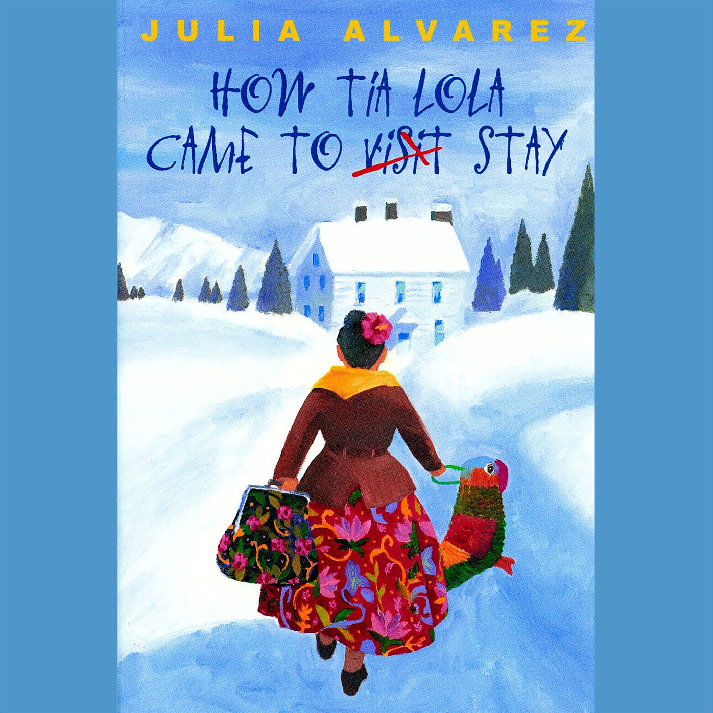 How Tía Lola Came to (Visit) Stay: Tía Lola Stories, Book 1