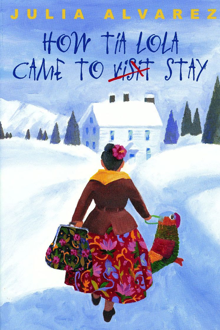 How Tía Lola Came to (Visit) Stay: Tía Lola Stories, Book 1