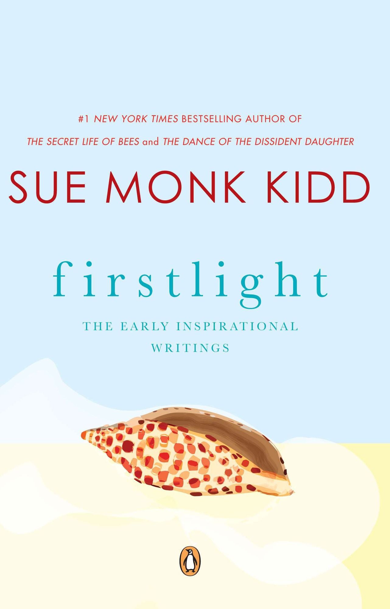 Firstlight: The Early Inspirational Writings of Sue Monk Kidd