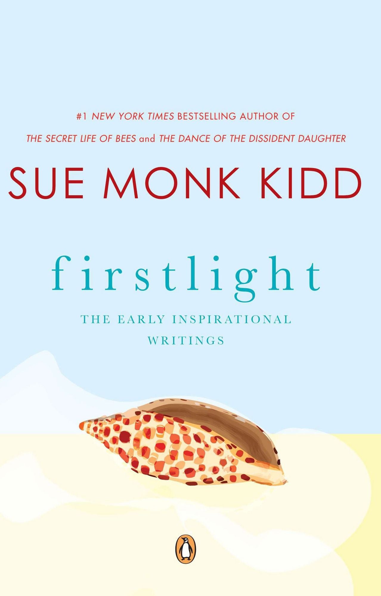 Firstlight: The Early Inspirational Writings of Sue Monk Kidd
