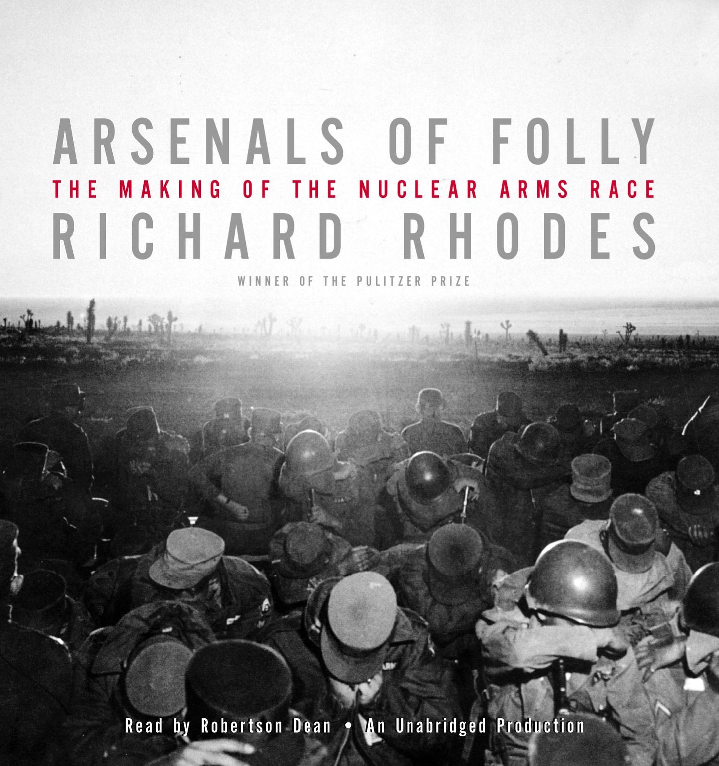 Arsenals of Folly: The Making of the Nuclear Arms Race