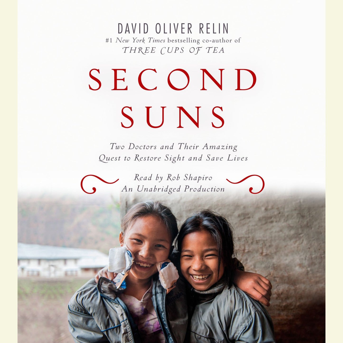 Second Suns: Two Doctors and Their Amazing Quest to Restore Sight and Save Lives