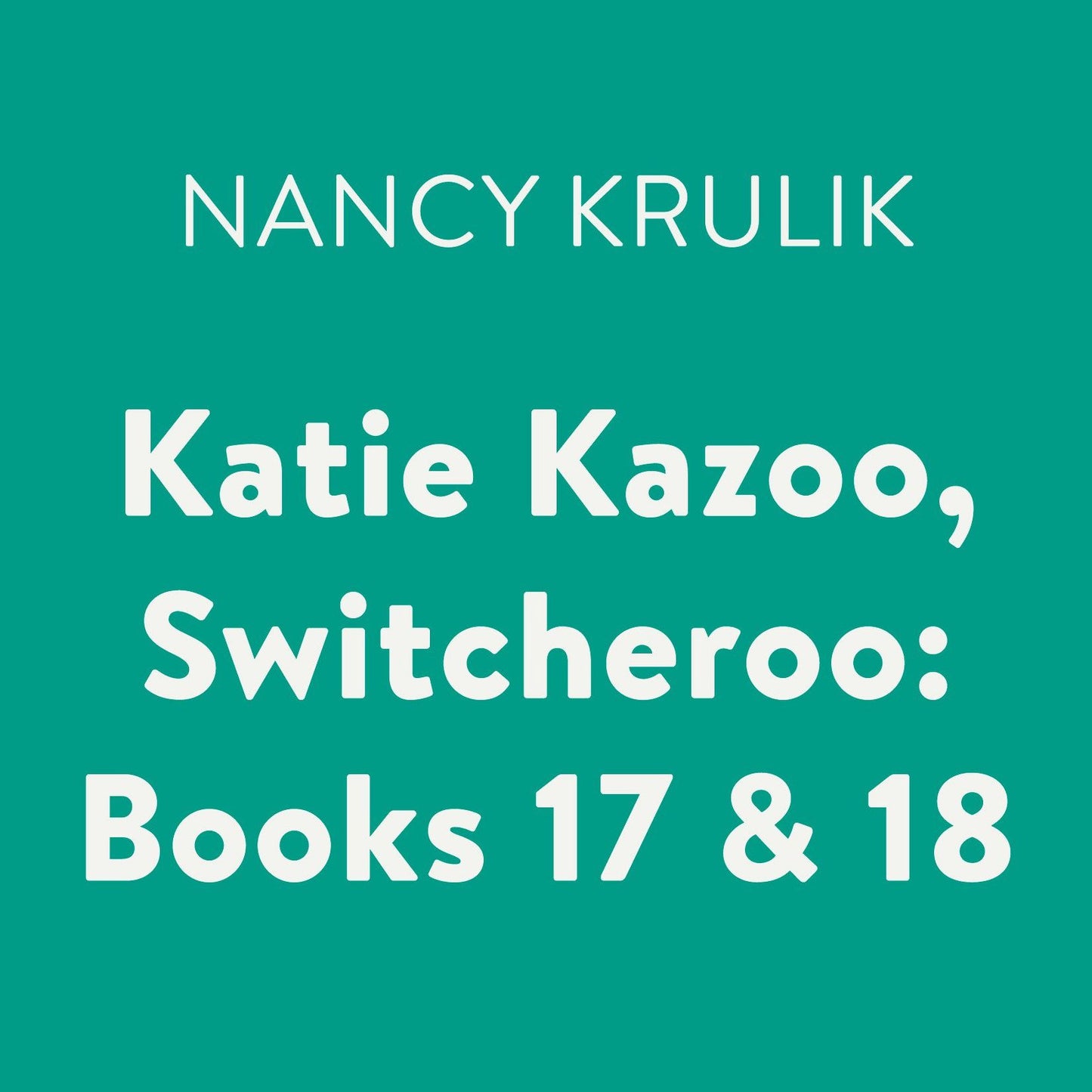 Katie Kazoo, Switcheroo: Books 17 & 18