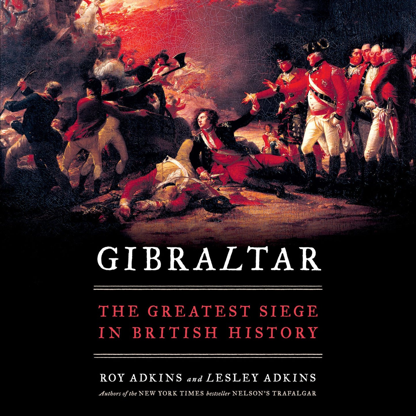 Gibraltar: The Greatest Siege in British History