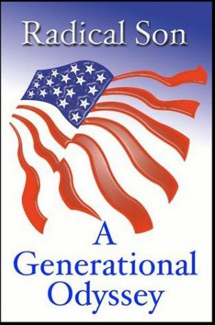 Radical Son: A Generational Odyssey