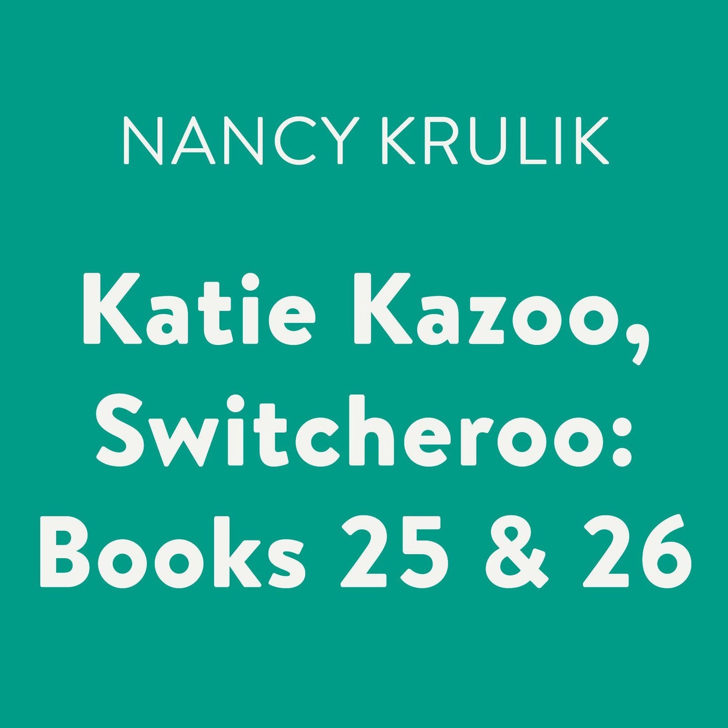Katie Kazoo, Switcheroo: Books 25 & 26