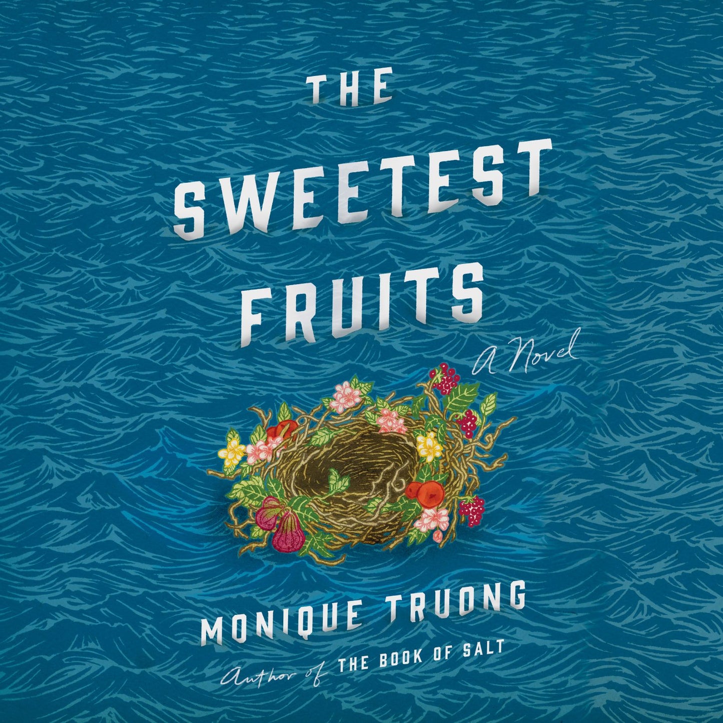 The Sweetest Fruits: A Novel
