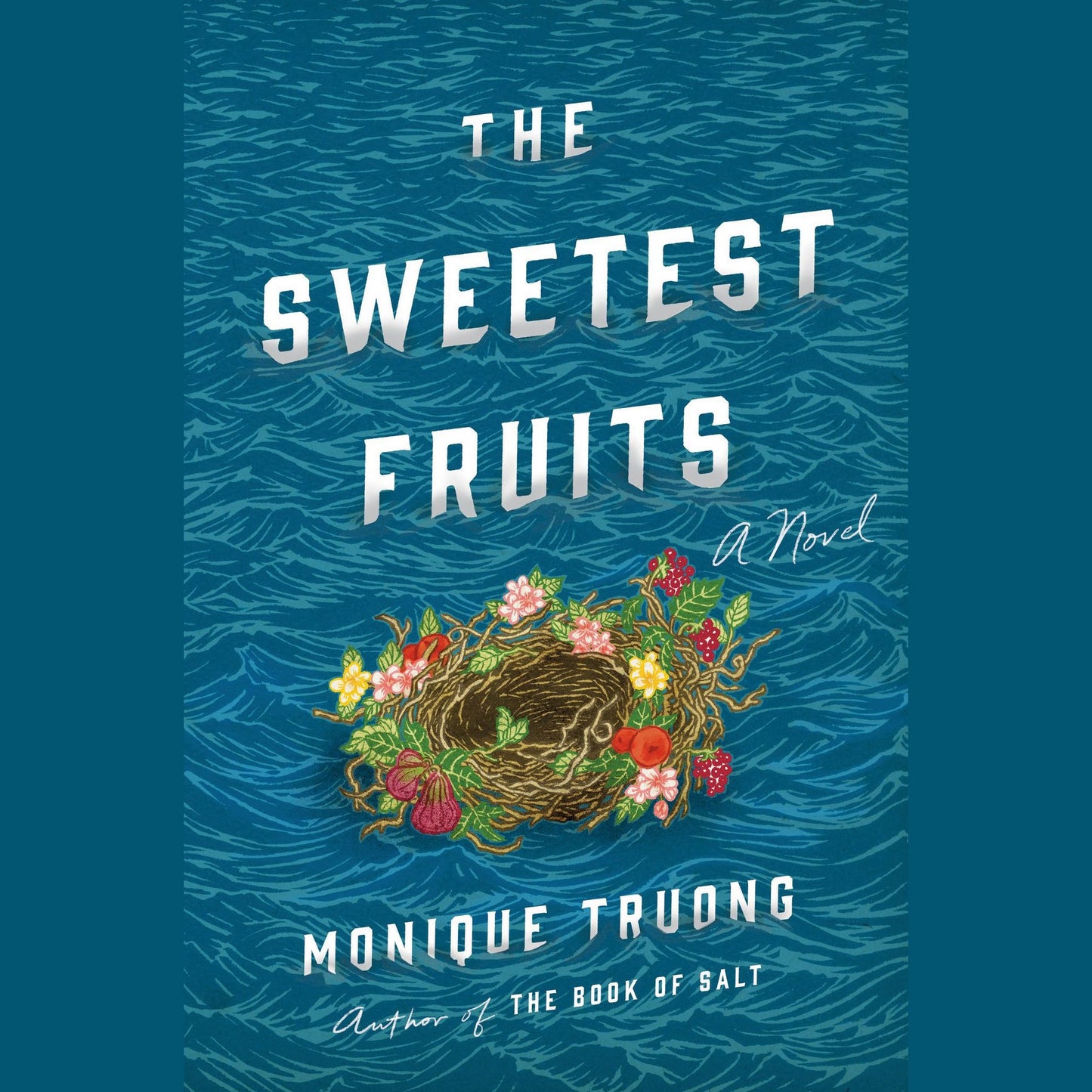 The Sweetest Fruits: A Novel