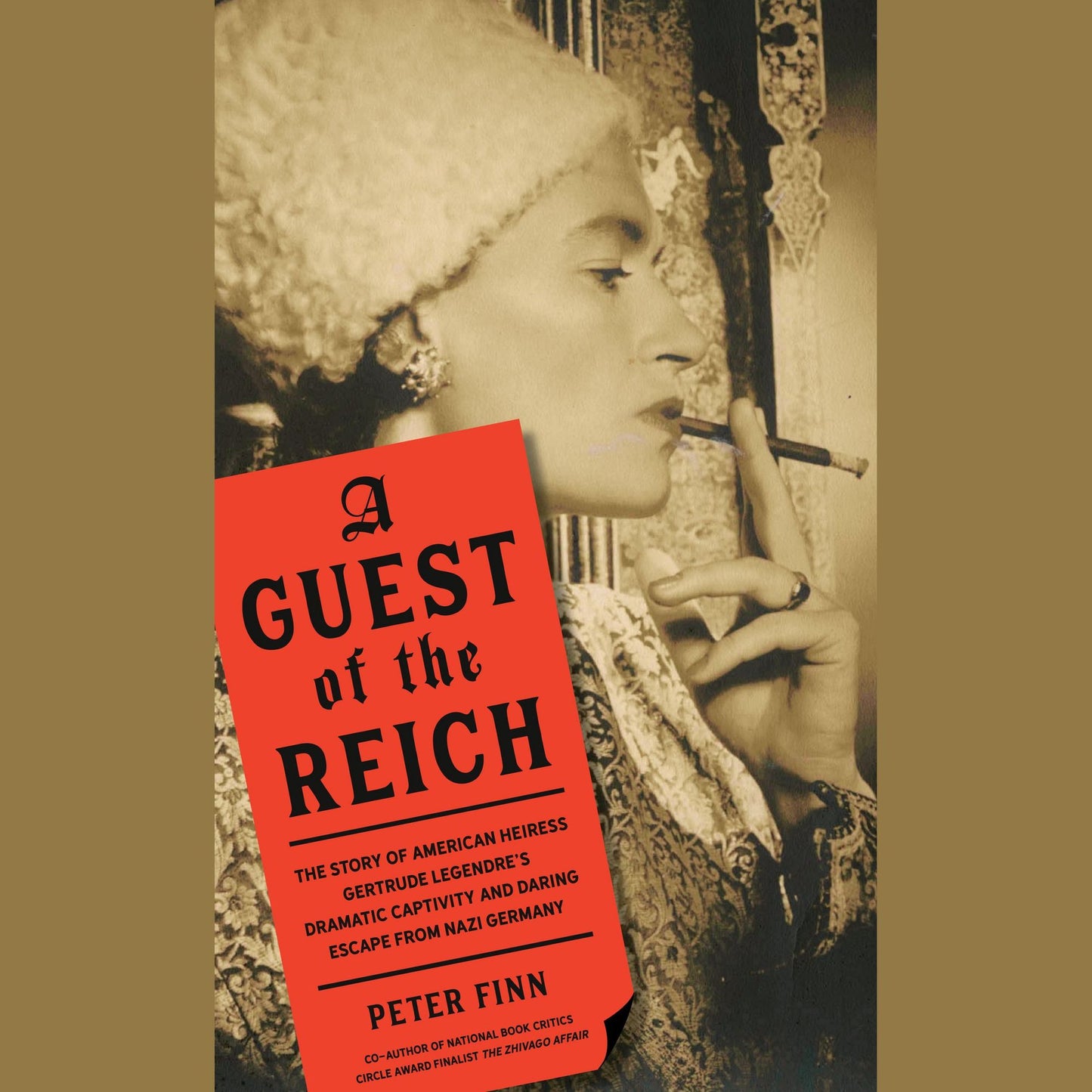 A Guest of the Reich: The Story of American Heiress Gertrude Legendre's Dramatic Captivity and Escape from Nazi Germany