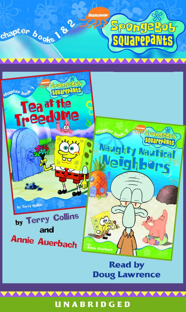 SpongeBob Squarepants: Books 1 & 2: #1: Tea at the Treedome; #2: Naughty Nautical Neighbors