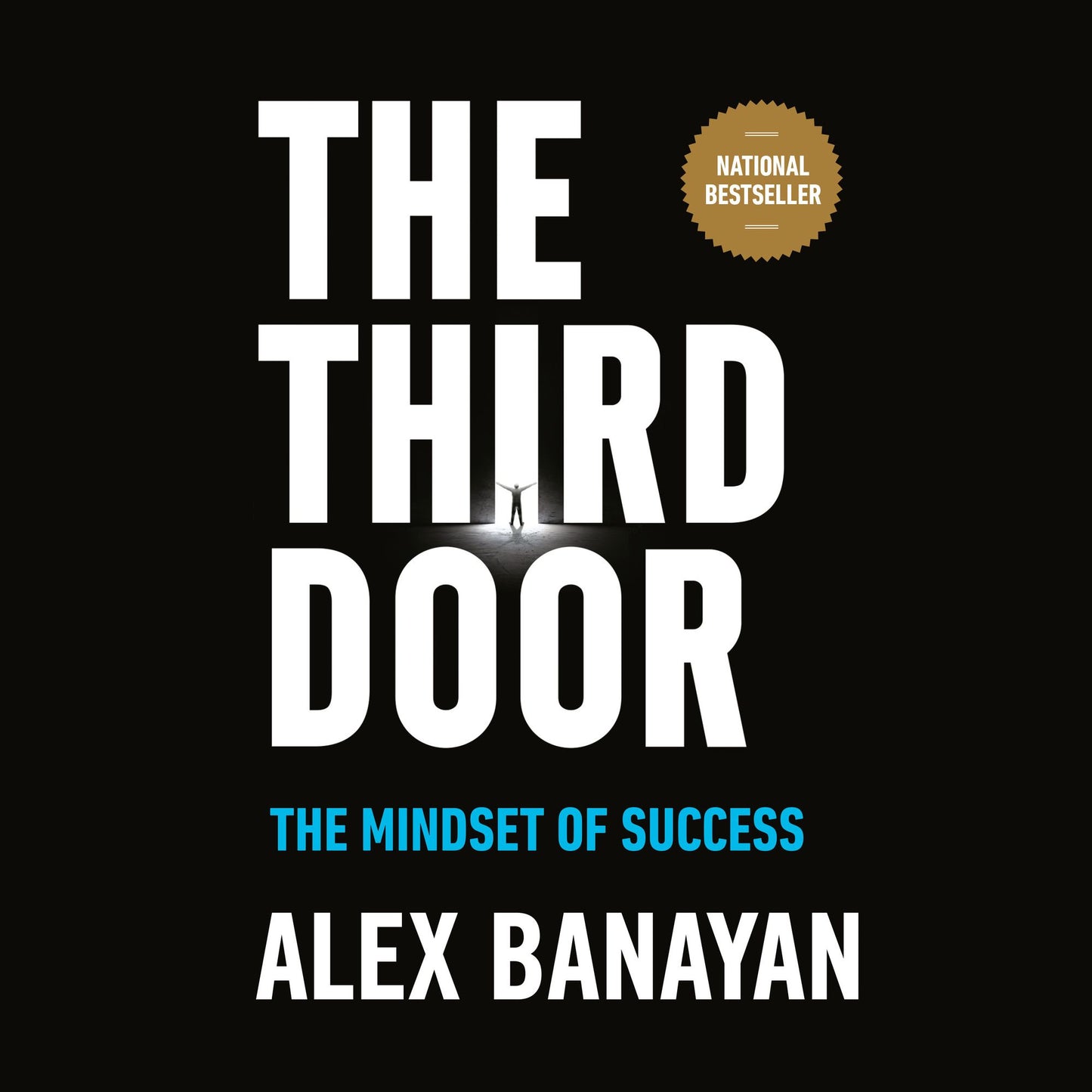 The Third Door: The Wild Quest to Uncover How the World's Most Successful People Launched Their Careers