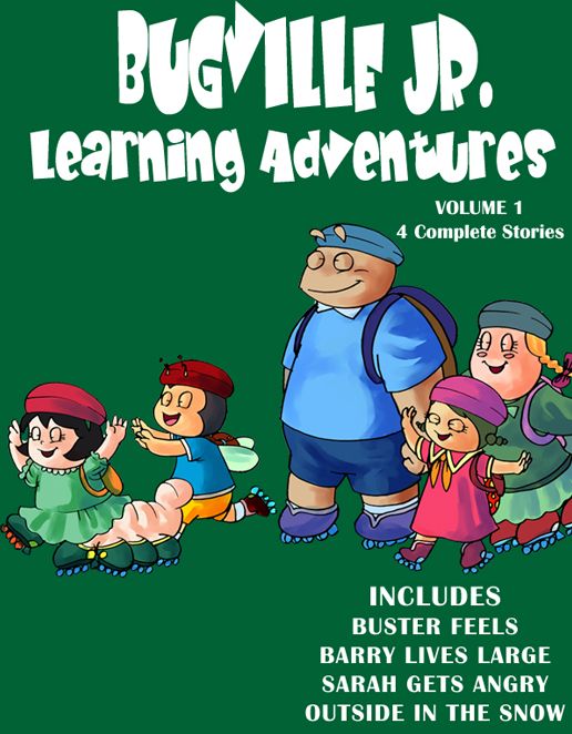 Bugville Jr. Learning Adventures: Volume 1: #1 Buster Feels Sad and Mad and Happy; #2 Barry Lives Large; #3 Sarah Gets Angry; #4 Outside in the Snow with Buster and Friends
