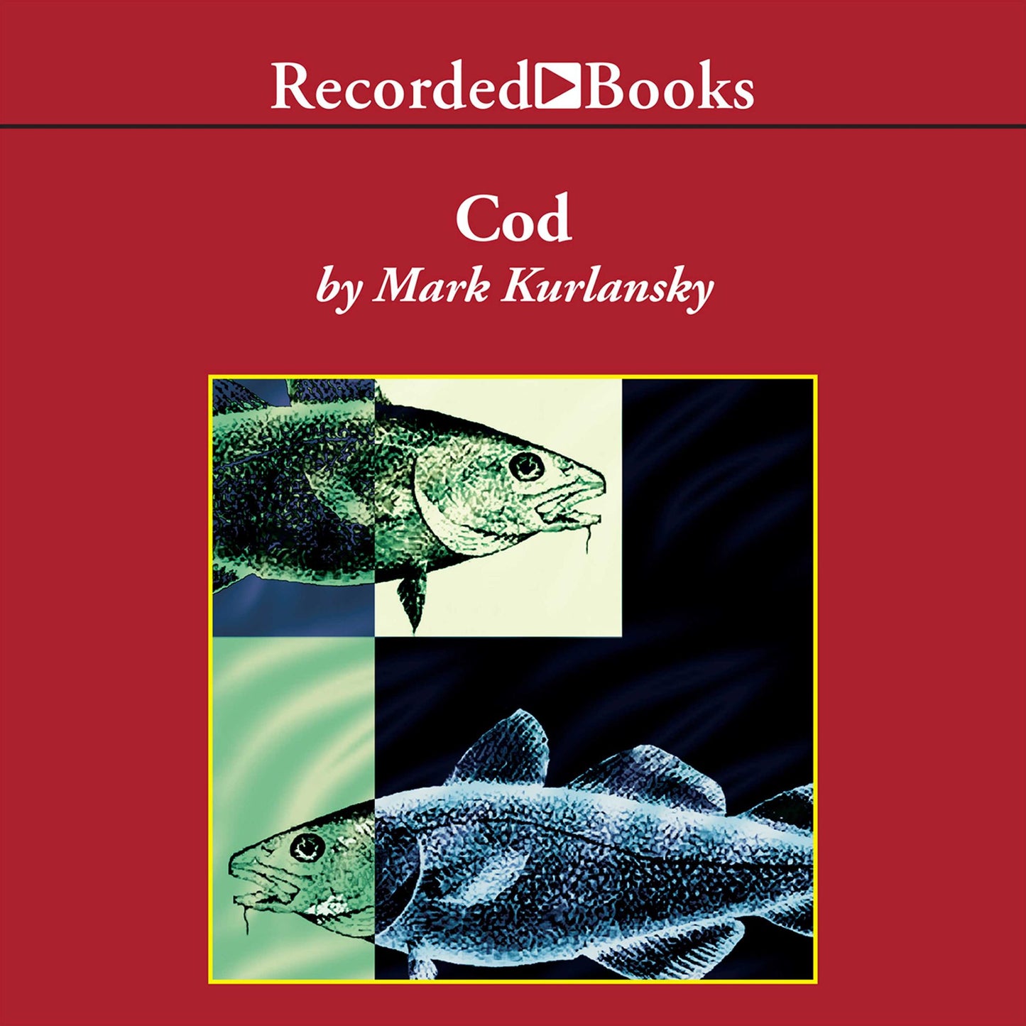 Cod: A Biography of the Fish that Changed the World
