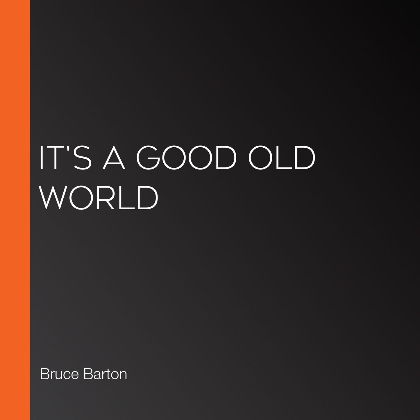 It's a Good Old World